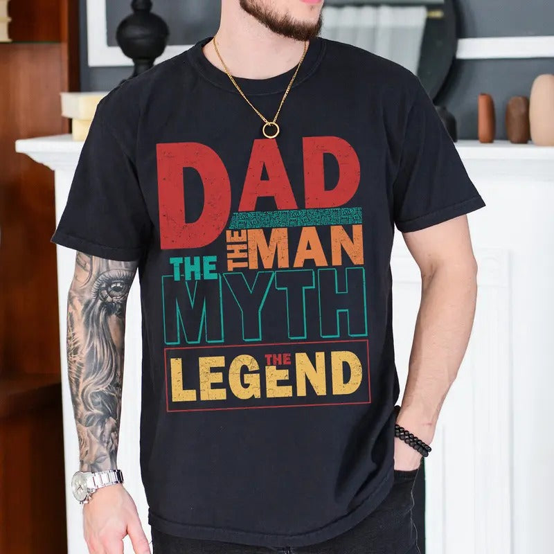 Dad The Man Shirt The Myth The Legend Retro Typography Dad Shirt Best Dad Ever Tee Dad Shirt Fathers Day Gift Best Dad...