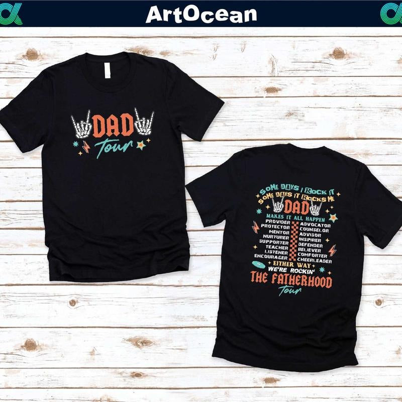 Dad Tour Shirt,First FatherS Day Gift,Gift For Dad,Fatherhood Shirt,Fathers Day Gift,Gift For Father,Some Days I Rock...