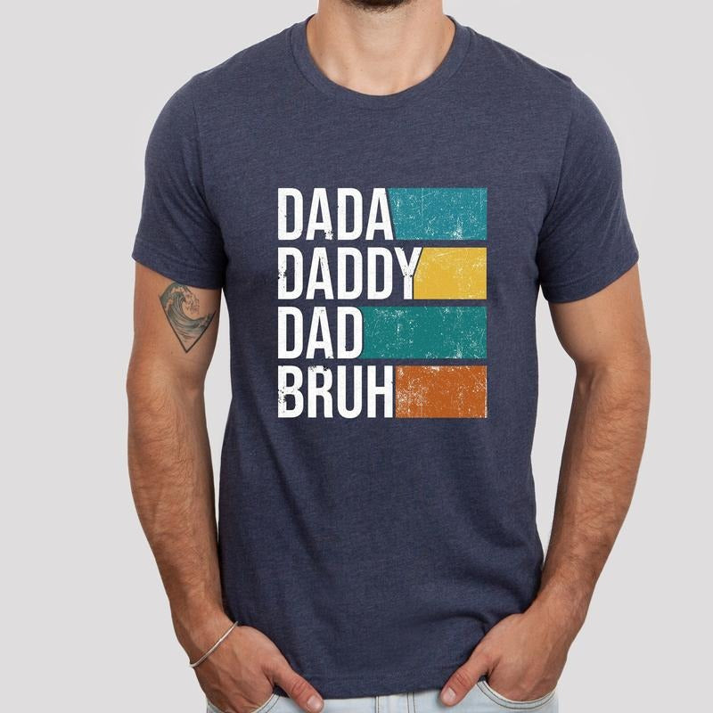 Dada Daddy Dad Bruh Shirt, Daddy Shirt, Sarcastic Dad Shirt, Funny Bruh Shirt, Fathers Day Shirt, Fathers Day Gift, Funny...
