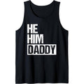 Daddy Lover Valentine Quote Funny He Him Daddy Tank Top T-Shirts, Hoodie, Sweatshirt | CiraTrend.com