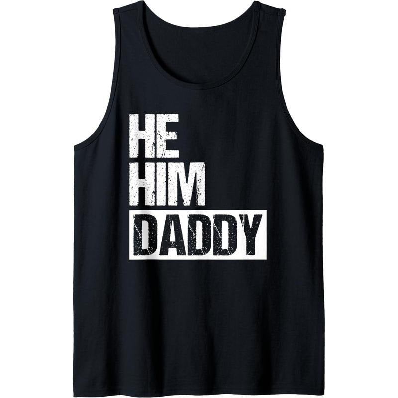 Daddy Lover Valentine Quote Funny He Him Daddy Tank Top T-Shirts, Hoodie, Sweatshirt | CiraTrend.com