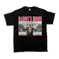 Daddy's Home Trum T-Shirt - Unisex Style Tee - 100% Cotton - Menswear, T-shirt Hoodie, Sweatshirt | CiraTrend.com
