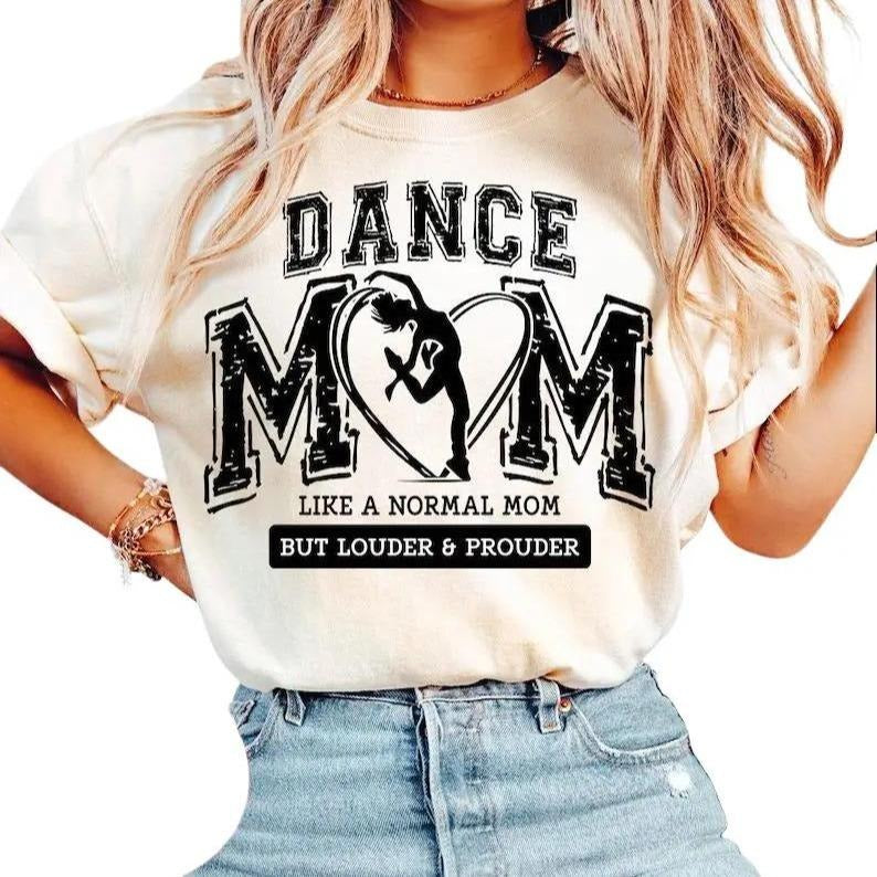 Dance Mom Tshirt-sweatshirt-hoodie, Varsity, Distressed, Dance mama, Loud and Proud Dance Mom Sublimation | CiraTrend.com