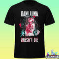 Dani Luna Doesn’t Die Shirt