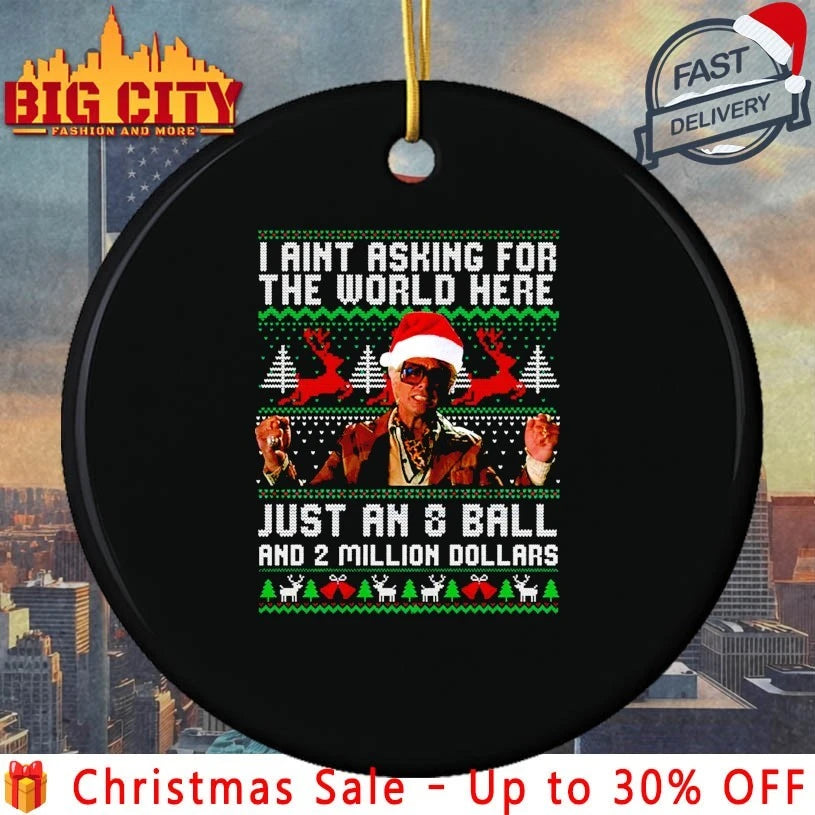 Danny McBride I ain’t asking for the world here just an and ball ugly christmas shirt