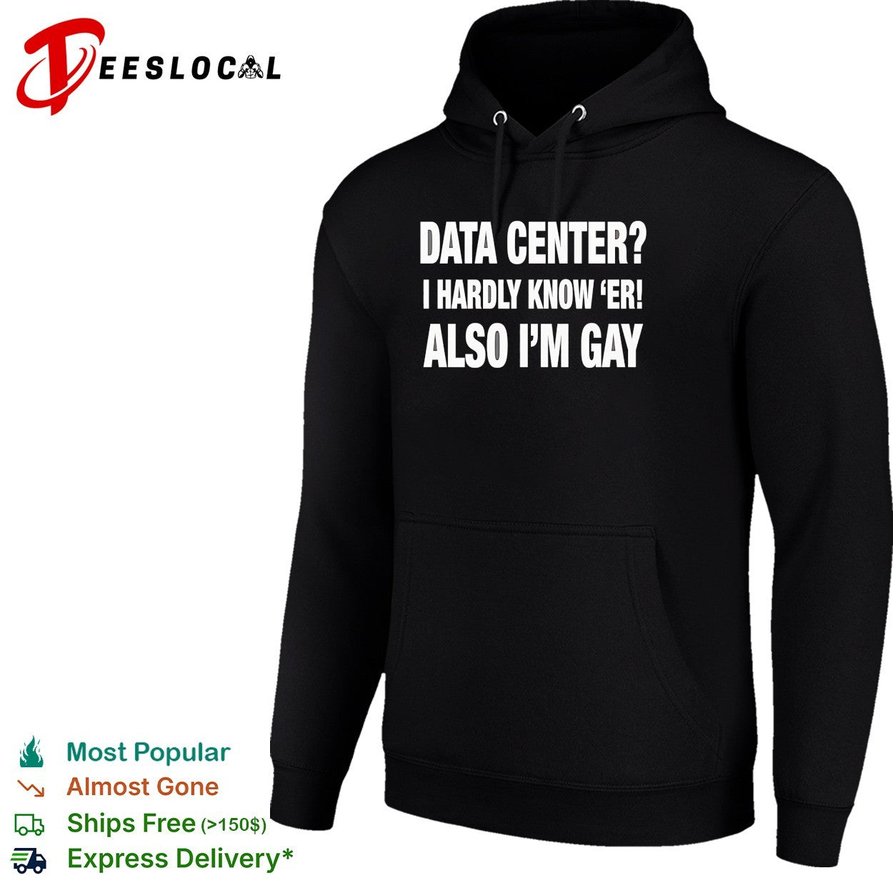 Data center I hardly know ‘er also I’m gay shirt
