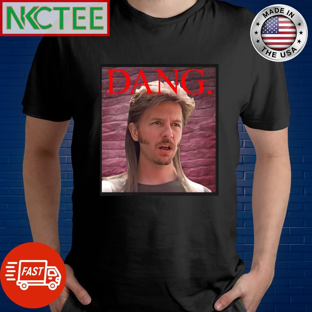 David Spade x Joe Dirt Dang shirt