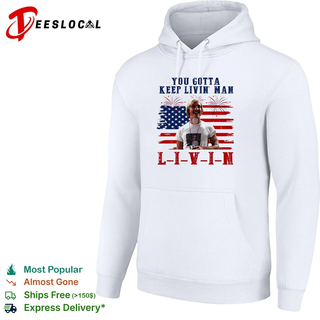 David Wooderson You Gotta Keep Livin Man Red White And Livin 4th Of July shirt