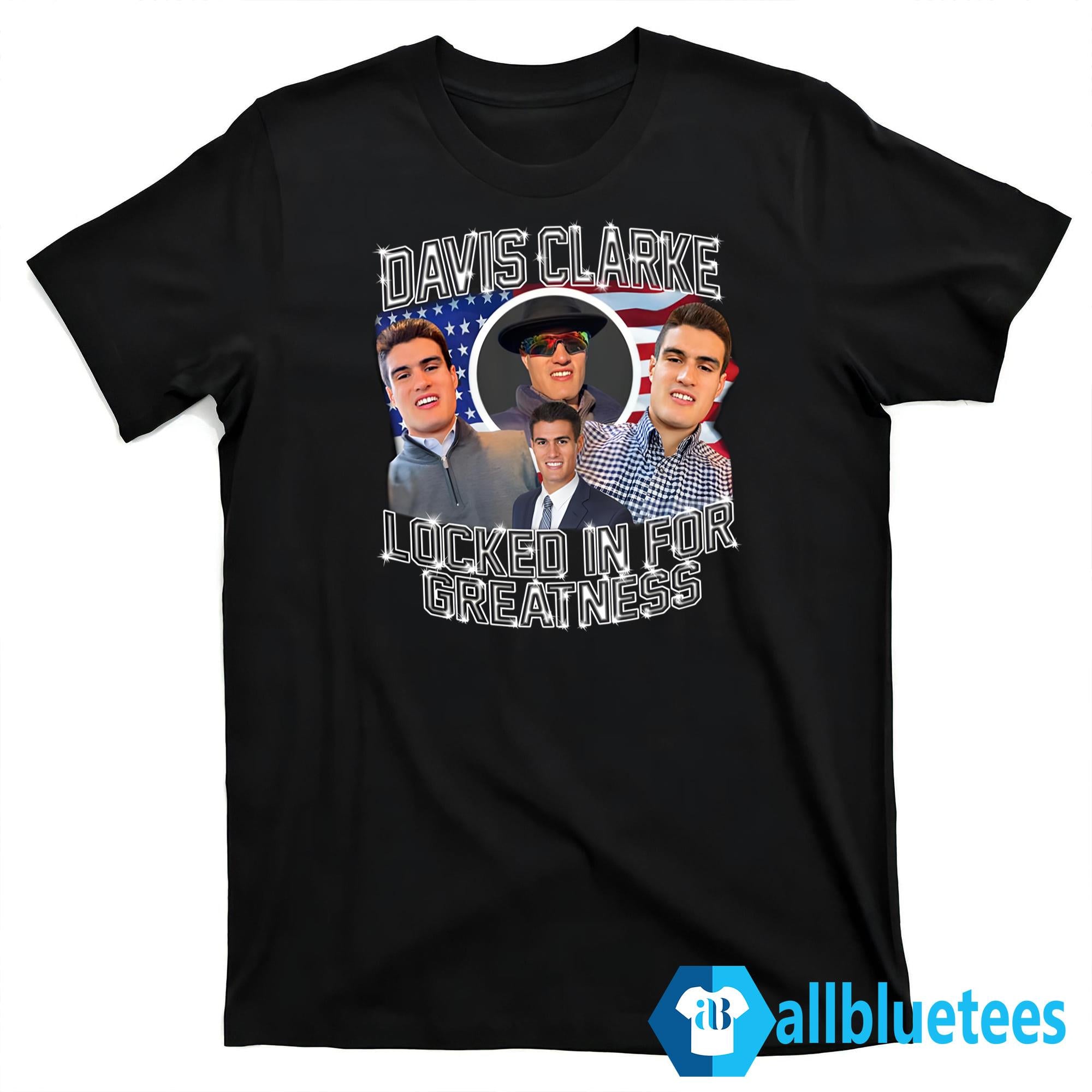 Davis Clarke Locked In For Greatness Shirt