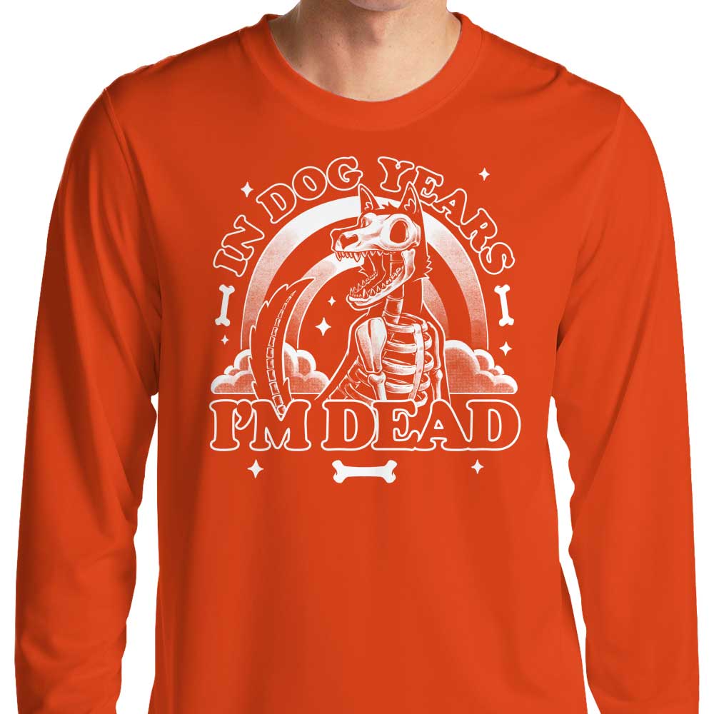 Dead in Dog Years - Long Sleeve T-Shirt Hoodie, Sweatshirt | CiraTrend.com (Image 3)