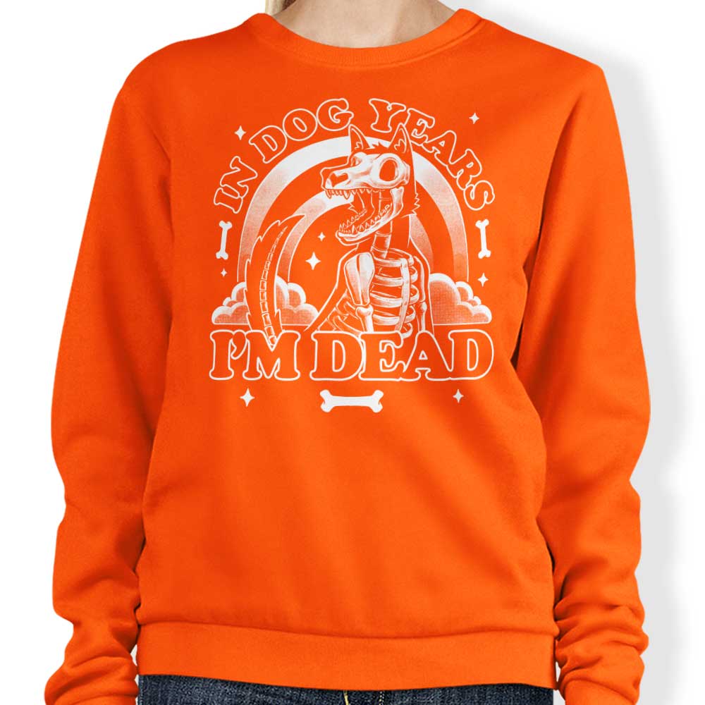 Dead in Dog Years - Sweatshirt T-Shirts, Hoodie | CiraTrend.com (Image 3)