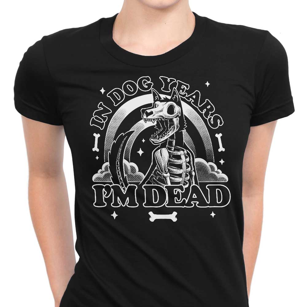 Dead in Dog Years - Women's Apparel T-Shirts, Hoodie, Sweatshirt | CiraTrend.com (Image 1)