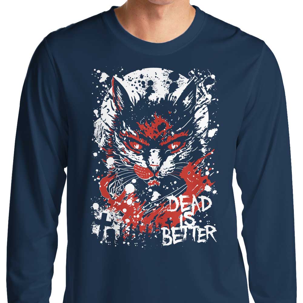 Dead is Better - Long Sleeve T-Shirt Hoodie, Sweatshirt | CiraTrend.com (Image 3)
