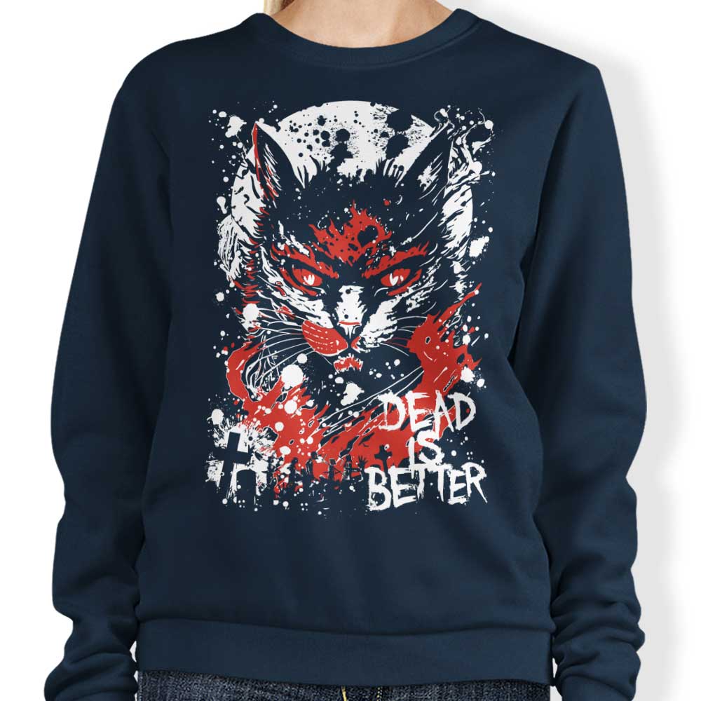Dead is Better - Sweatshirt T-Shirts, Hoodie | CiraTrend.com (Image 3)