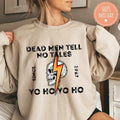Dead Men Tell No Tales Sweatshirt - Pirates Of The Caribbean Fan Hoodie - Inspired Sweater - Yo Ho Yo Ho Pirates Life For...