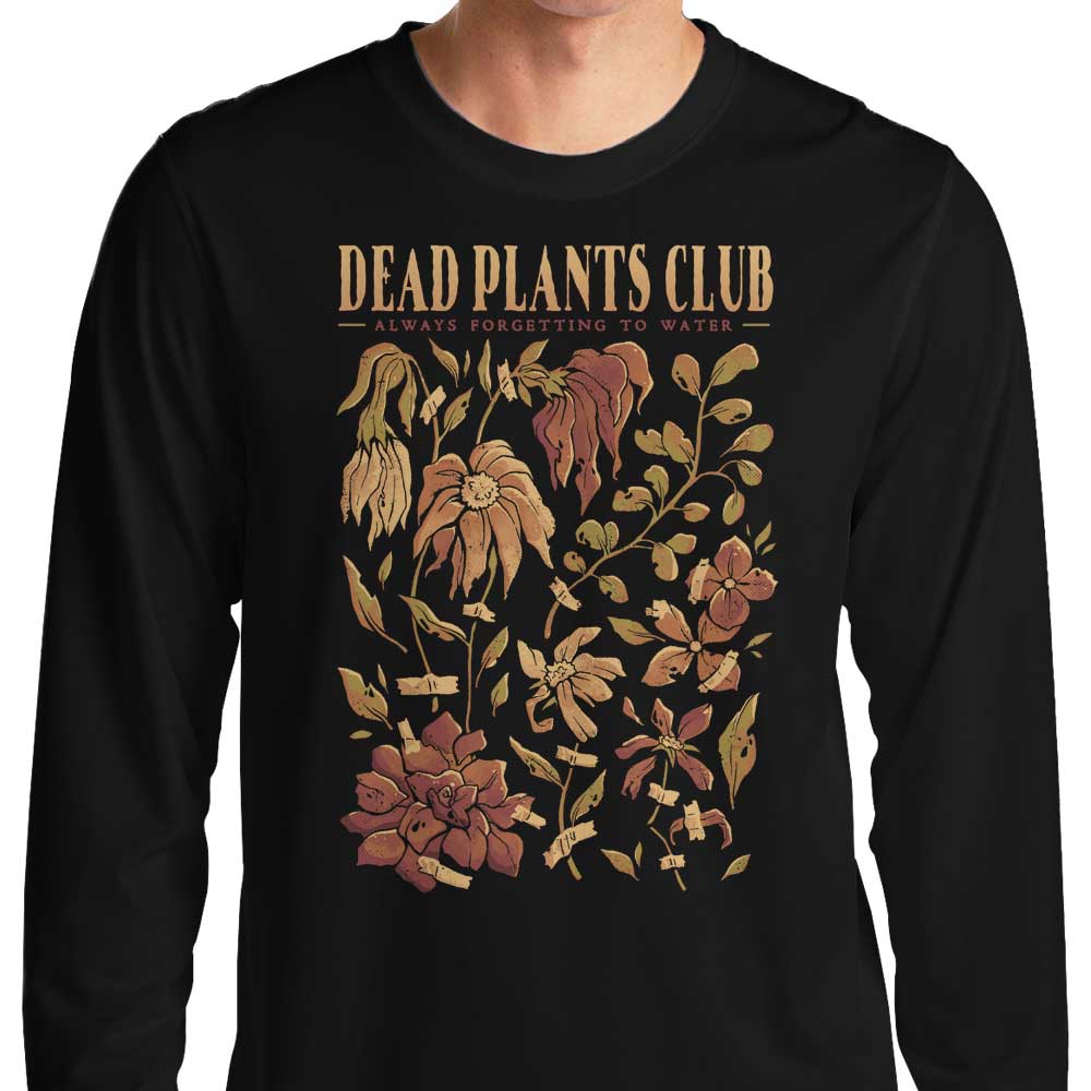 Dead Plants Club Long Sleeve T-Shirts, Hoodie, Sweatshirt
