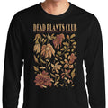 Dead Plants Club Long Sleeve T-Shirts, Hoodie, Sweatshirt