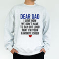Dear Dad Sweatshirt, Awesome Father Crewneck, Dad Life Men Long Sleeved Pullover, Funny Papa Sweater, Gift For Dad...