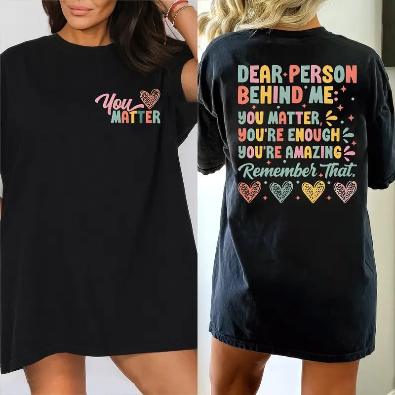 Dear Person Behind Me Two Sided Sweater You Are Enough Tshirt Tomorrow Needs You Sweaterdear Person Behind Me Sweater...