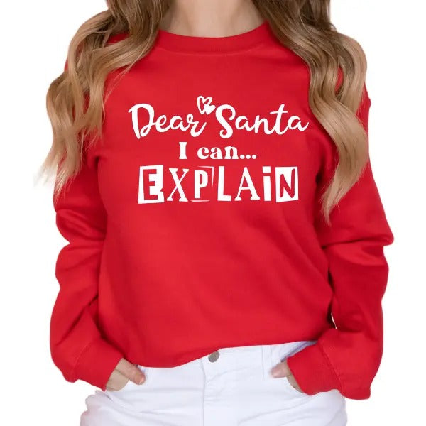 Dear Santa, I Can Explain Sweatshirt - Sarcastic & Minimalist Christmas Design | Perfect for Cold Weather Lovers | Cozy &...