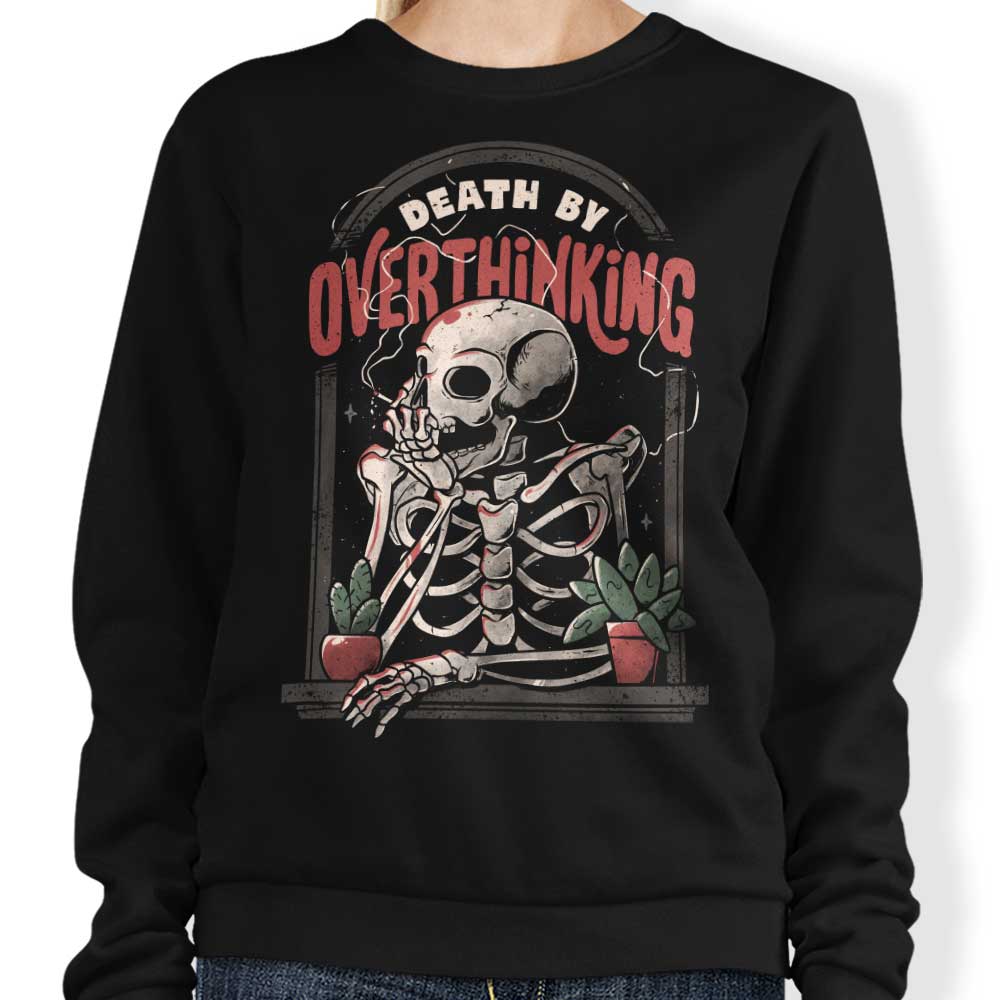 Death by Overthinking - Sweatshirt T-Shirts, Hoodie | CiraTrend.com (Image 1)
