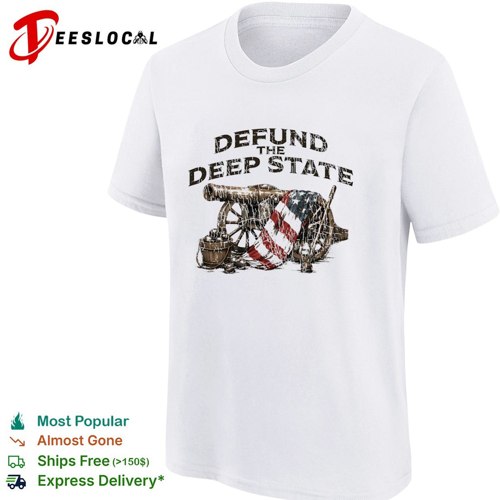 Defund the Deep State American Cannon and Flag shirt
