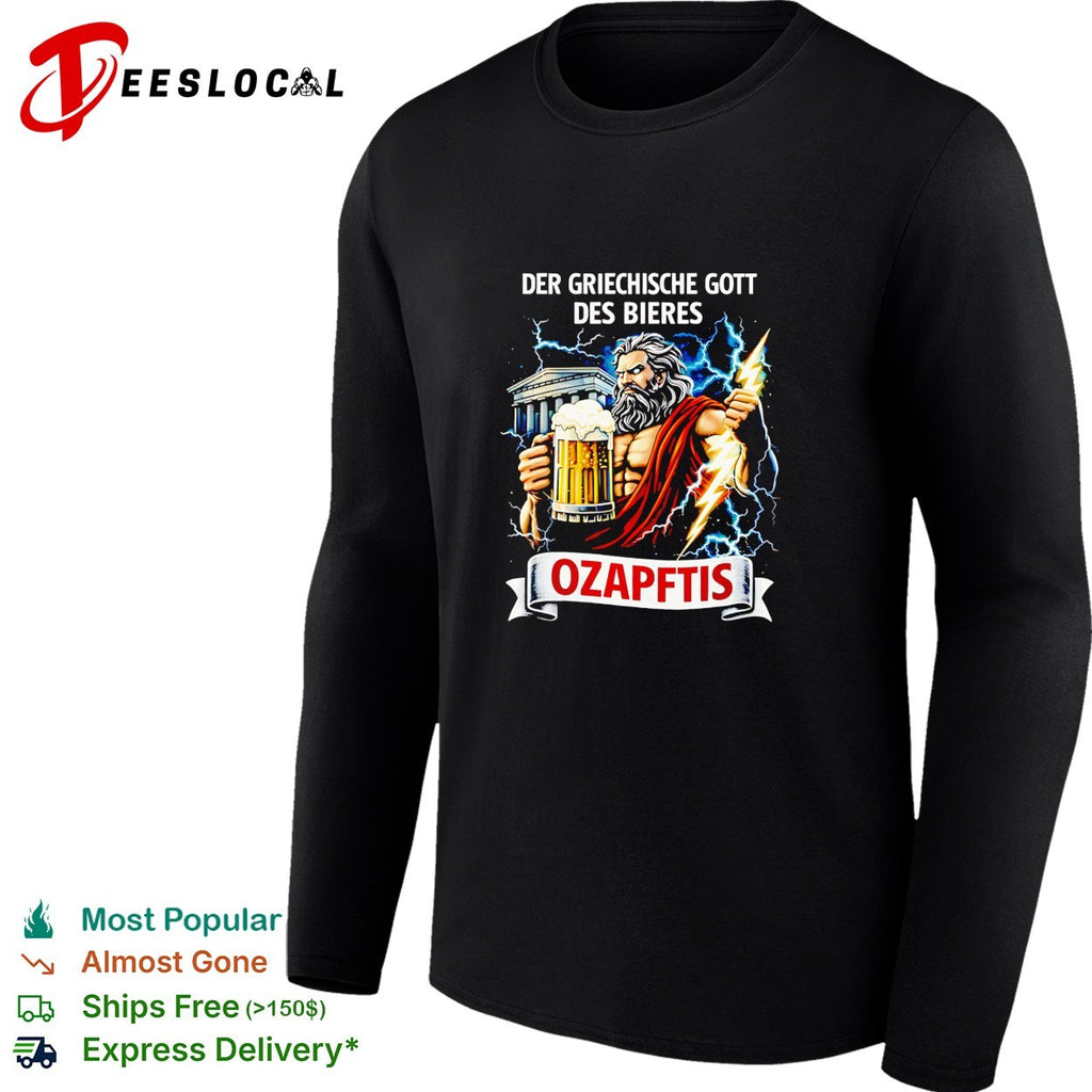 Der griechische Gott des Bieres Ozapftis Zeus shirt