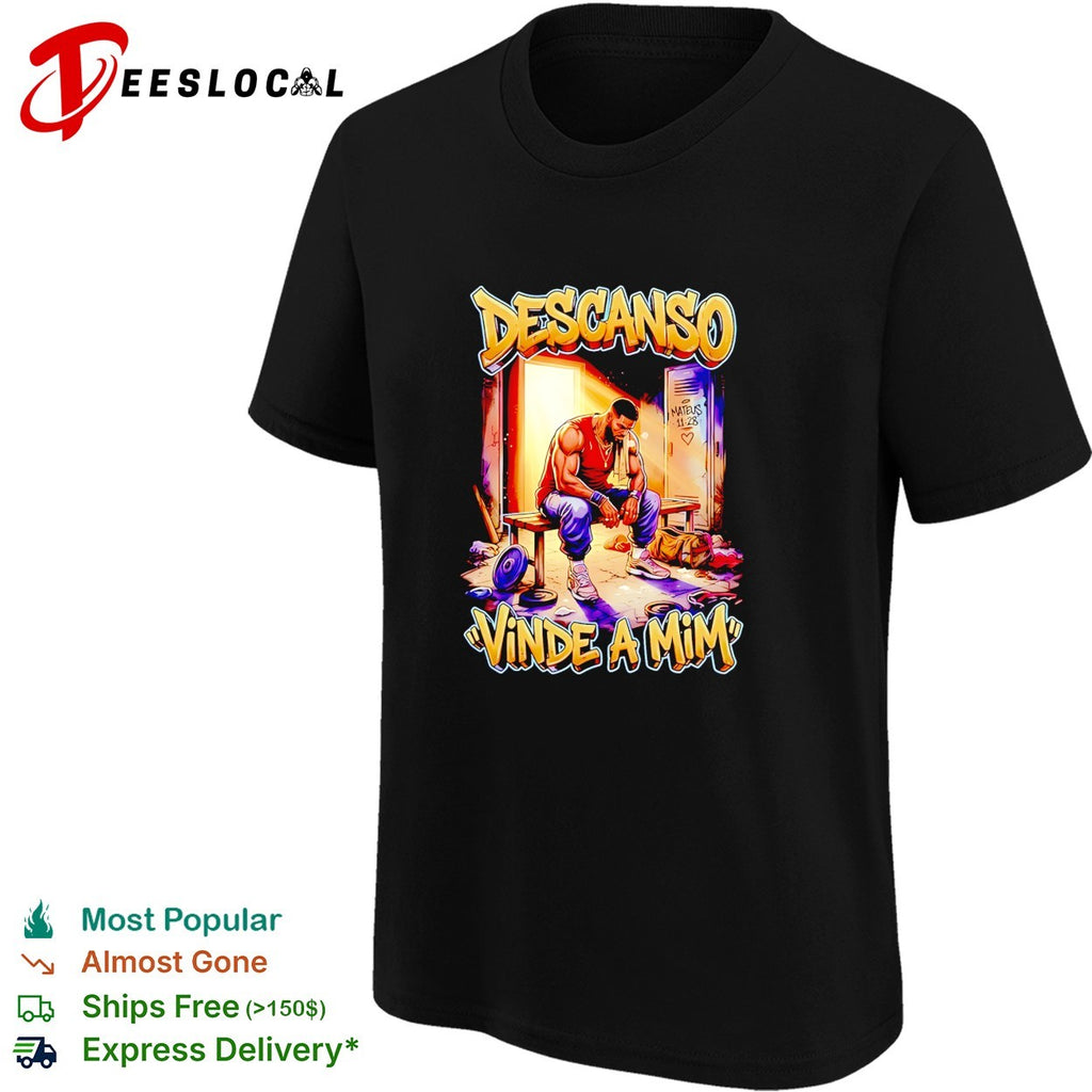 Descanso Vinde a Mim Mateus 11 28 Christian shirt