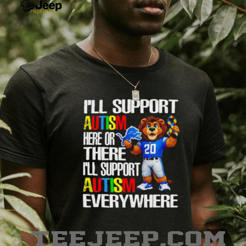 Detroit Lions Mascot Autism Awareness I’ll Support Everywhere Shirt