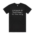 Diagnosed T-Shirts, Hoodie, Sweatshirt