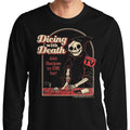 Dicing with Death - Long Sleeve T-Shirt Hoodie, Sweatshirt | CiraTrend.com (Image 1)