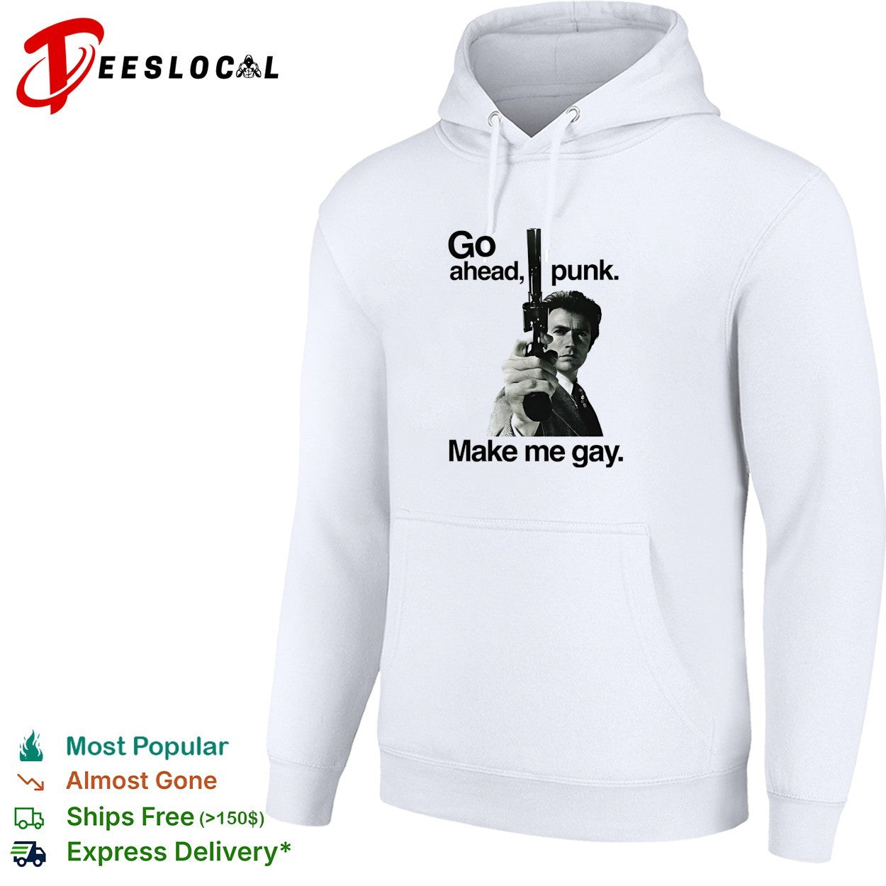 Dirty Harry go ahead punk make me gay shirt