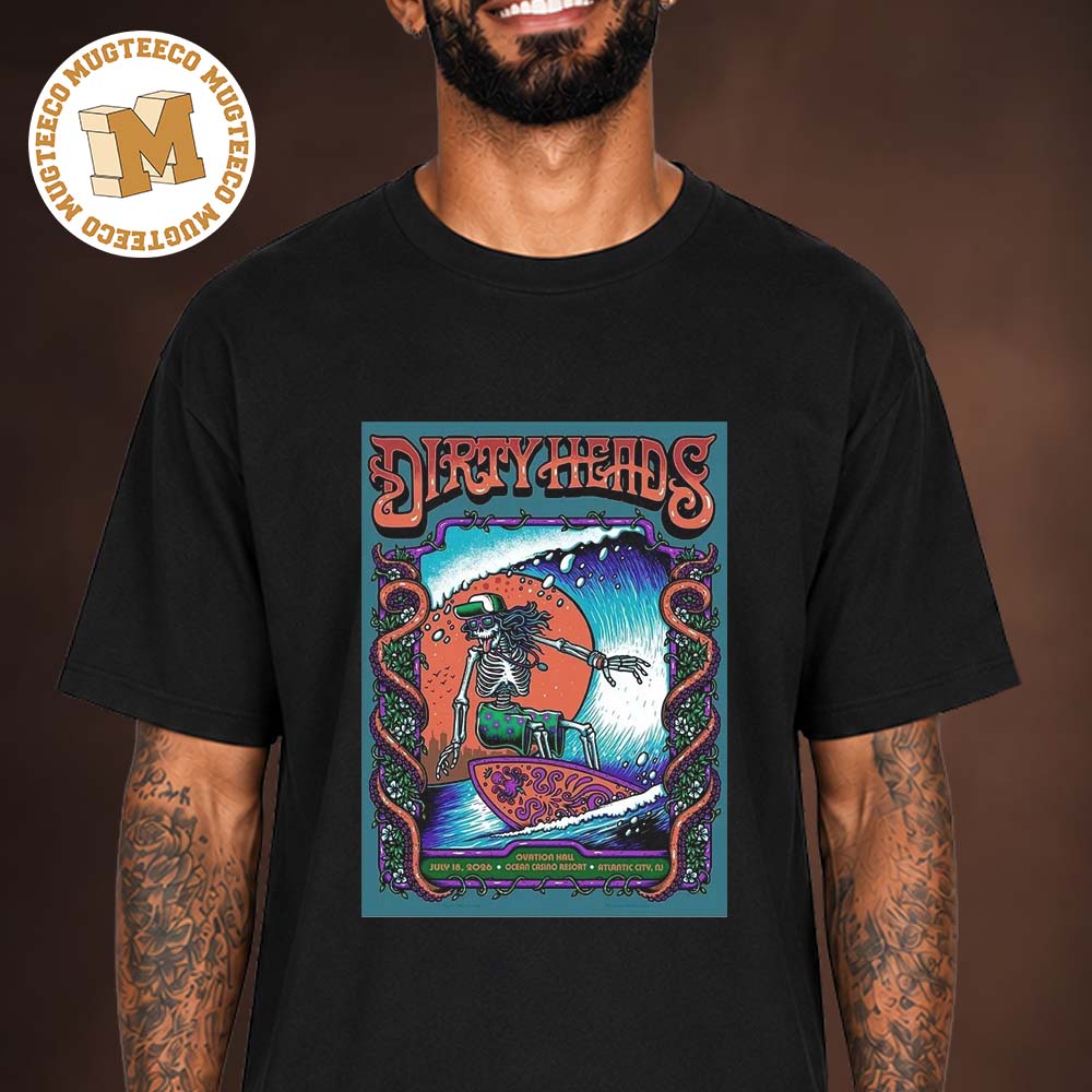 Dirty Heads Atlantic NJ Event Poster At Ocean Casino Resort On July 18 2026 Unisex T Shirt