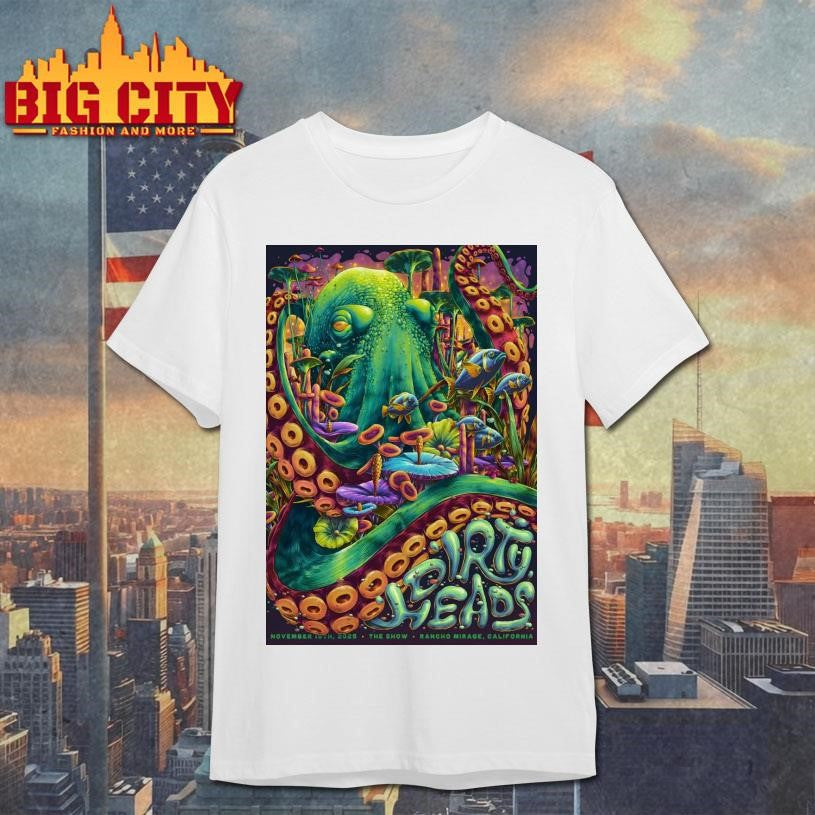 Dirty Heads The Show At The Agua Caliente Casino in Rancho Mirage CA On Nov 15 2025 Poster Shirt