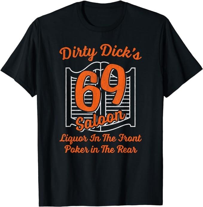 Dirty Humor T-Shirt For Men, 69 Saloon Liquor In The Front Poker In The Rear T-Shirt Menswear Casual Cotton Fashion Top...