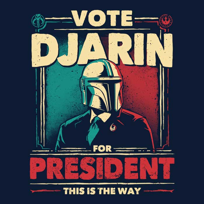 Djarin President T-Shirts, Hoodie, Sweatshirt