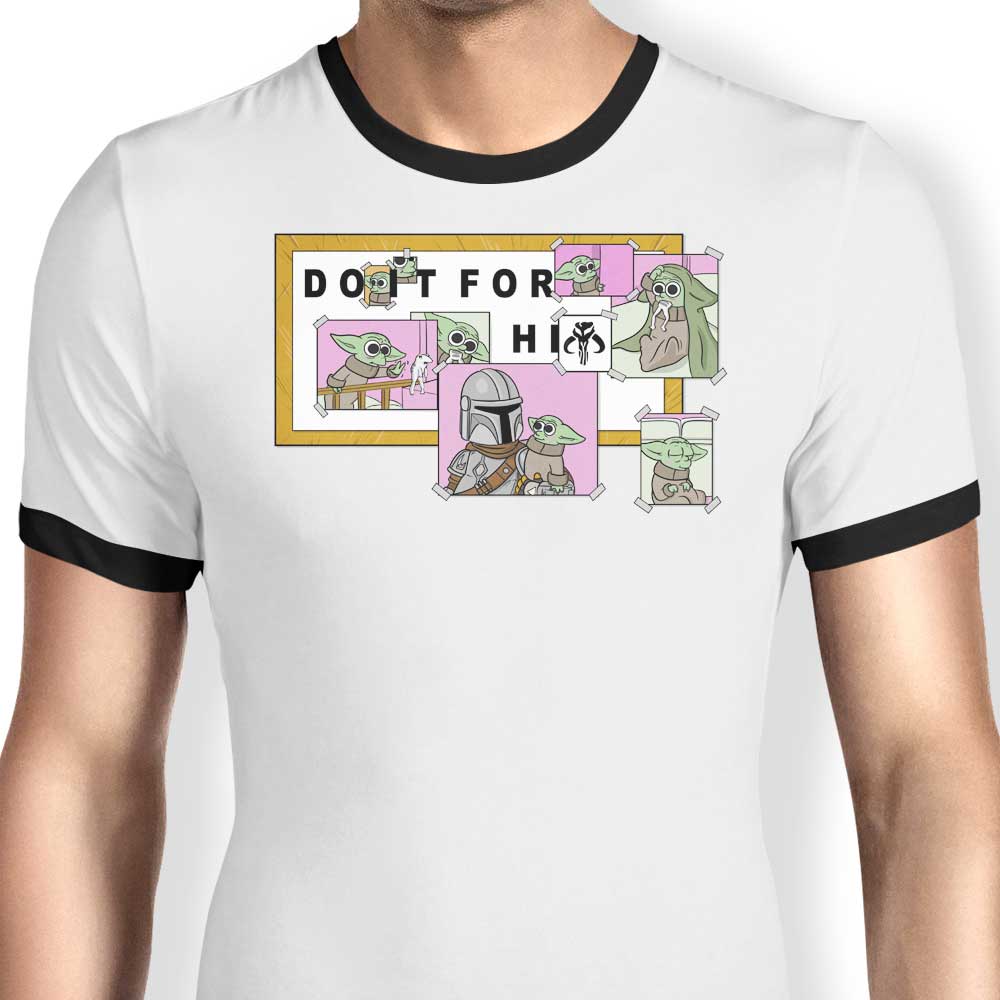 Do It For Him - Ringer T-Shirt Hoodie, Sweatshirt | CiraTrend.com (Image 1)