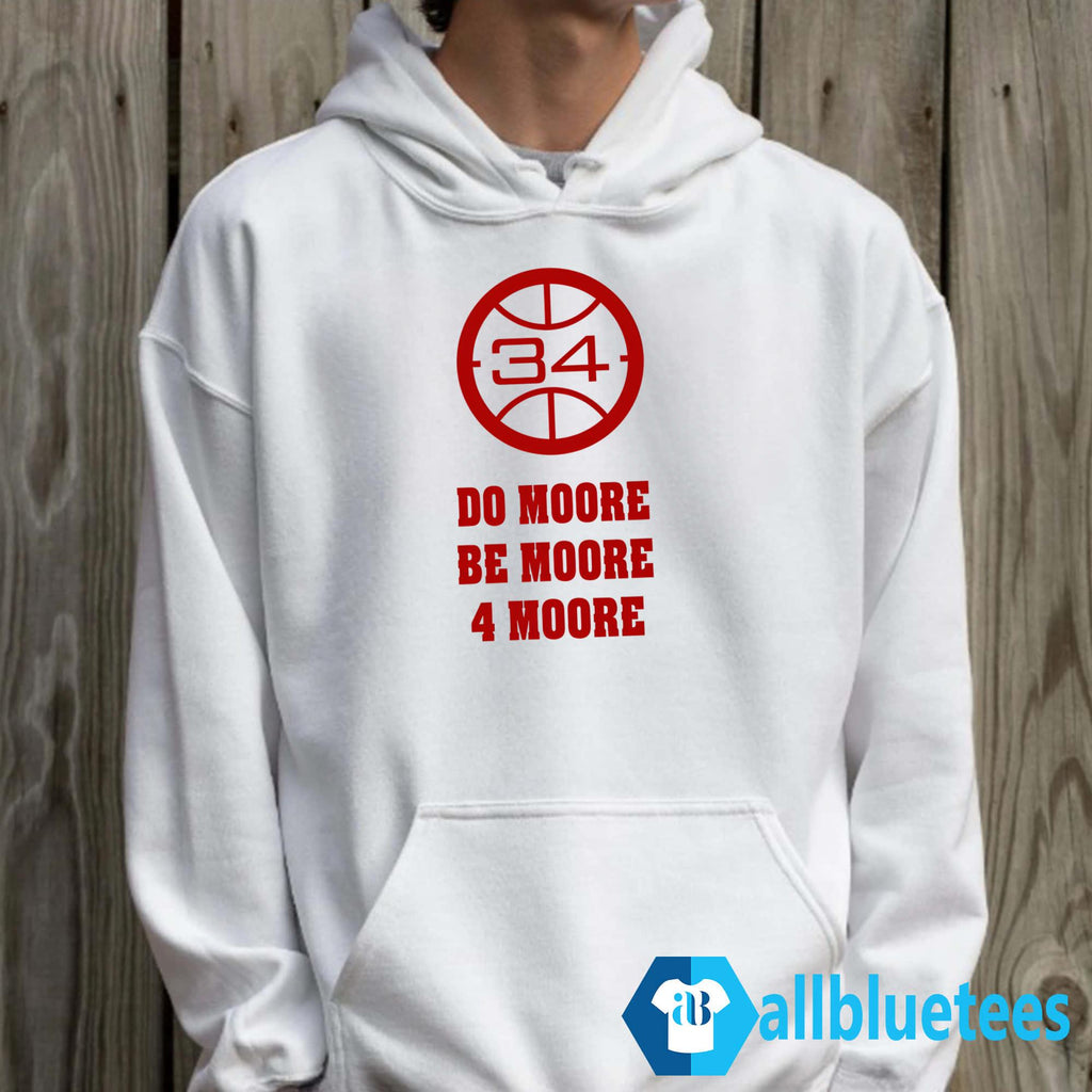 Do Moore Be Moore 4 Moore Shirt