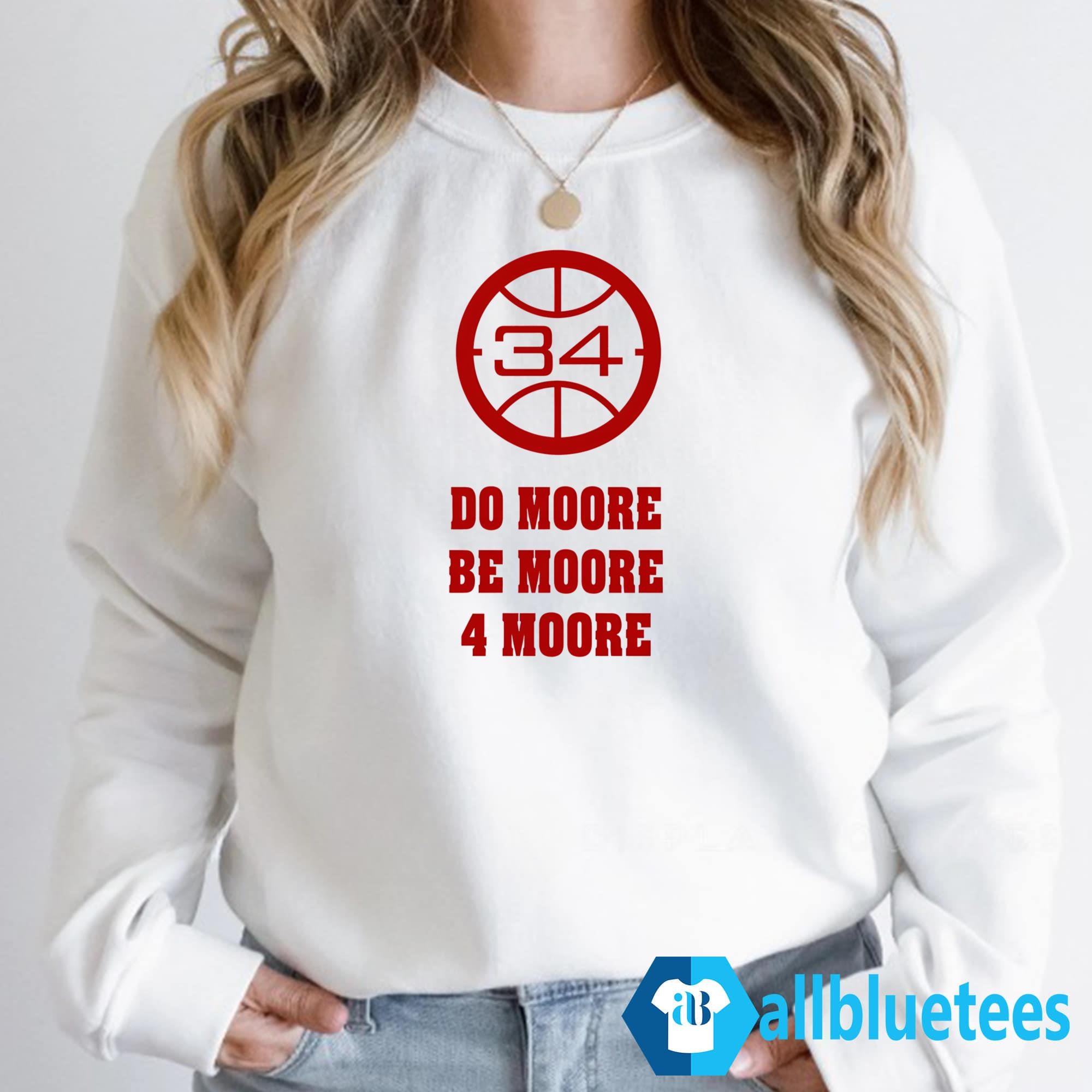 Do Moore Be Moore 4 Moore Shirt