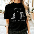 Do Not Drop The Baby ORIGINAL Vintage Style Halftone Print Don't Drop the Baby T-Shirts, Hoodie, Sweatshirt | CiraTrend.com