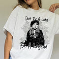 Don't Be A Lady Be A Legend Tee Shirt Inspirational Message Casual Wear Feminist Graphic Tee Vintage Style Floral Design...