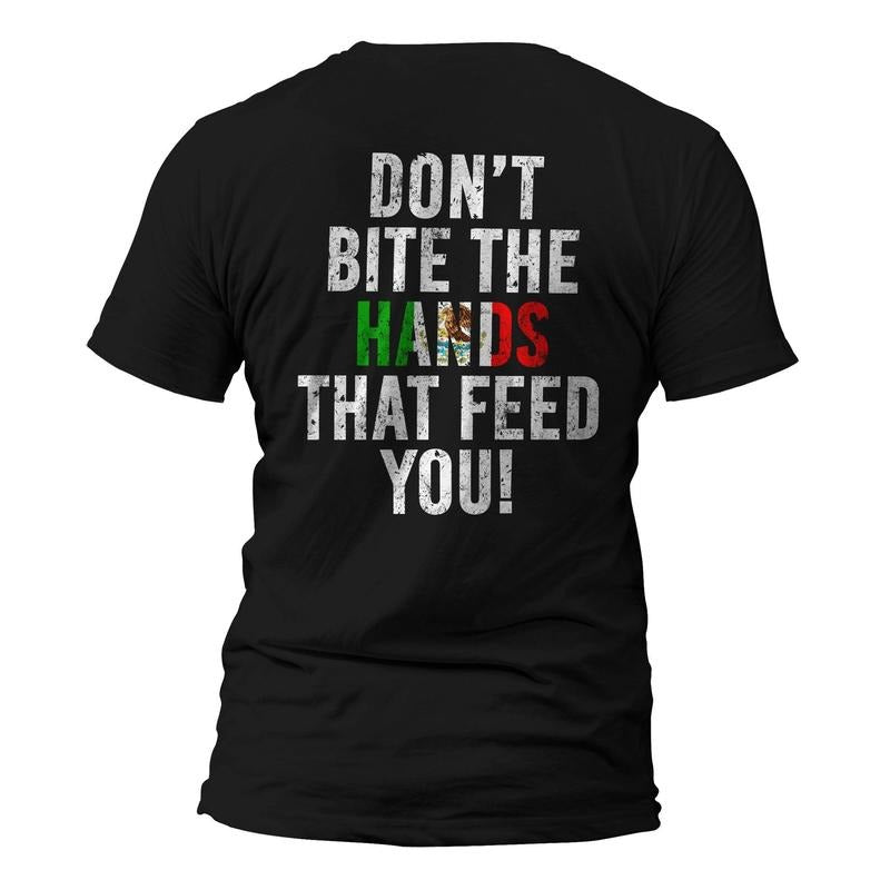 Don't Bite The Hands That Feed You Anti Immigration Human Rights Protest T-Shirt Hoodie, Sweatshirt | CiraTrend.com