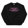 Don't Talk To Me Graphic Crewneck Sweatshirt T-Shirts, Hoodie | CiraTrend.com