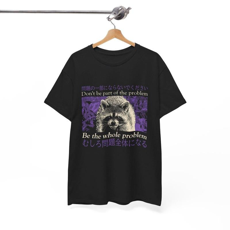 Don't be part of the problem Raccoon Vintage Japanese T-Shirt Hoodie, Sweatshirt | CiraTrend.com