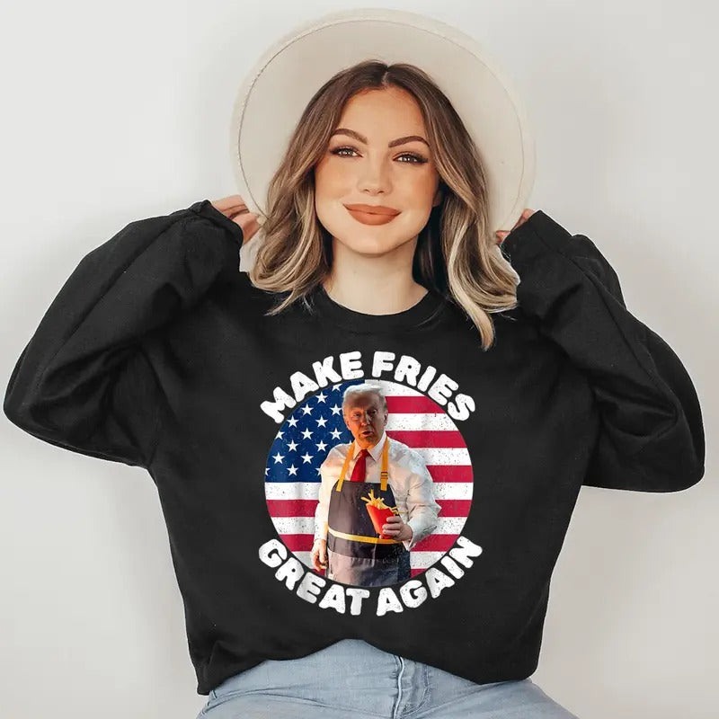 Donald Trump 2024 French Fry - Make French Fries Great Again Sweatshirt T-Shirts, Hoodie | CiraTrend.com