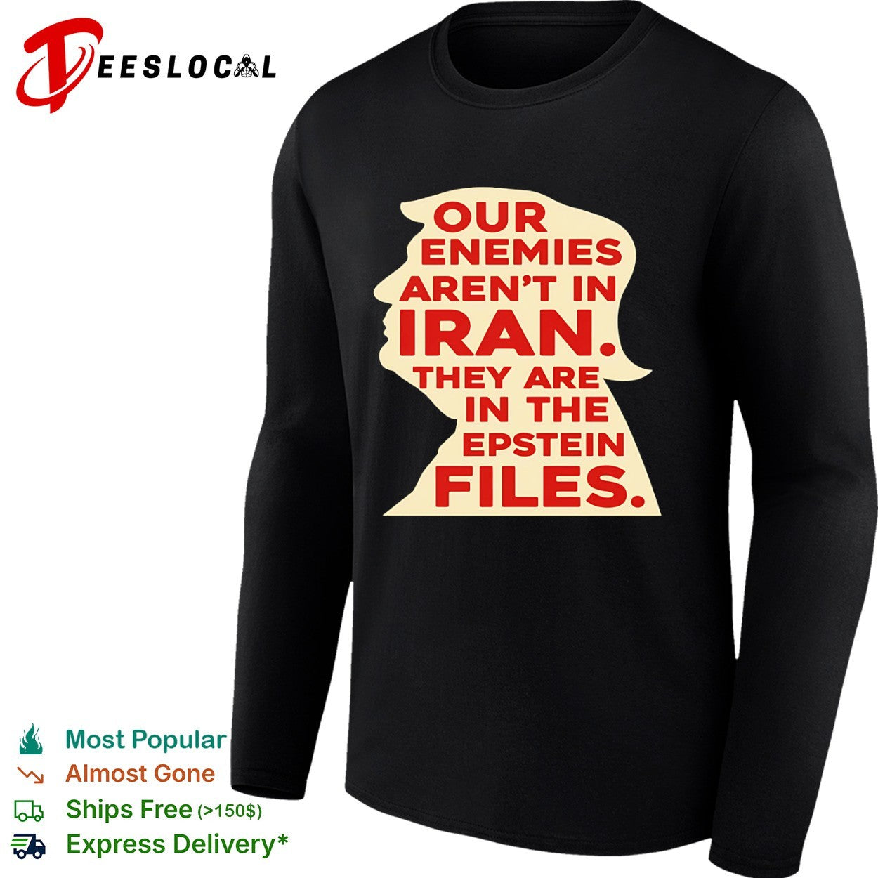 Donald Trump Our Enemies arent in Iran They are in the Epstein Files shirt