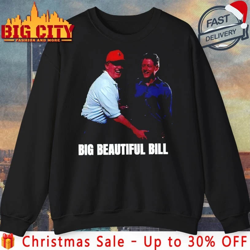 Donald Trump and Bill Clinton Bubba Big Beautiful Bill Shirt