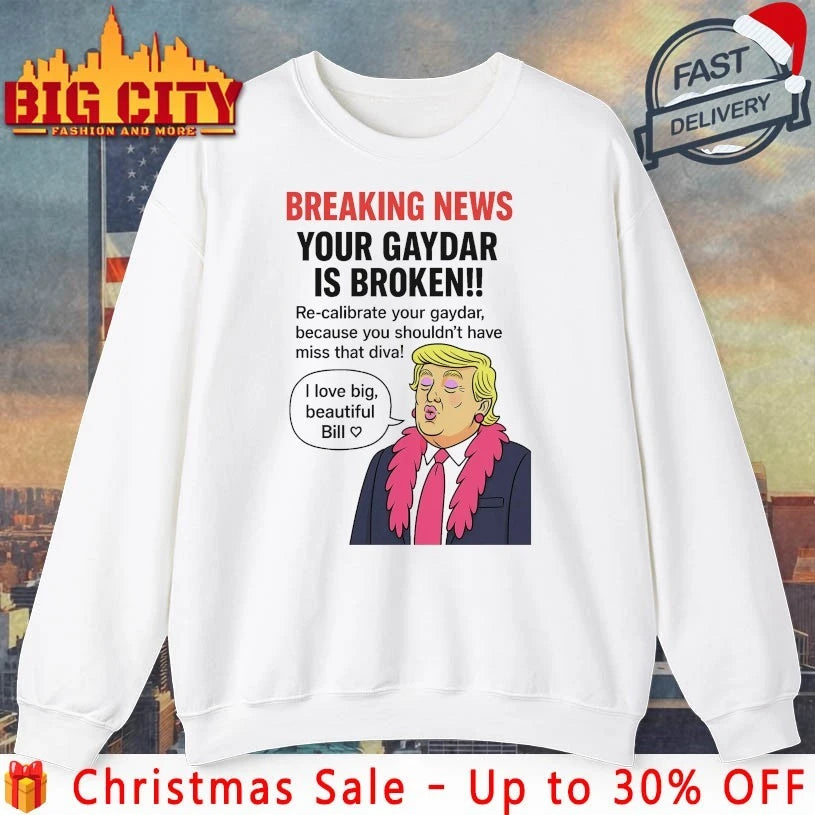 Donald Trump and Bill Clinton I love Big Beautiful Breaking news Shirt
