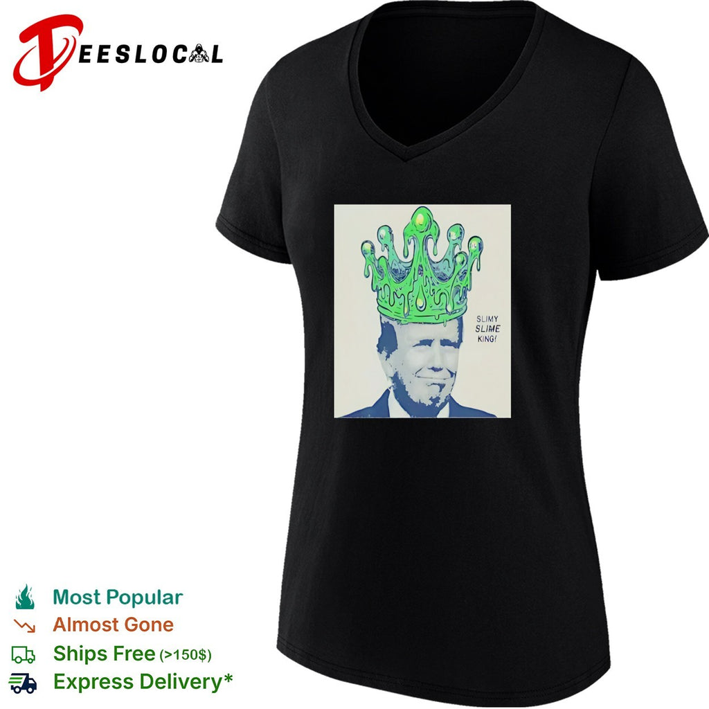 Donald Trump wearing green crown Slimy Slime King Political Anti Trump Satire Humor shirt