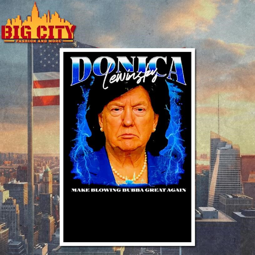 Donica Lewinsky Bubba Meme Shirt